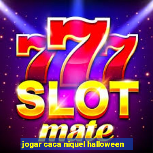 jogar caca niquel halloween